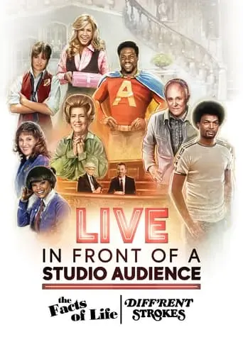 Live In Front Of A Studio Audience: 'The Facts Of Life' And 'Diff'rent Strokes' (2021)