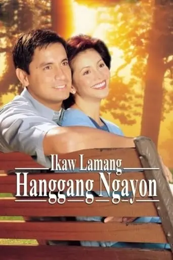 Ikaw Lamang Hanggang Ngayon (2002)