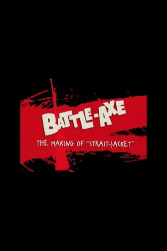 Battle-Axe: The Making Of 'Strait-Jacket' (2002)