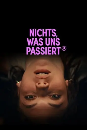 Nichts, Was Uns Passiert (2023)