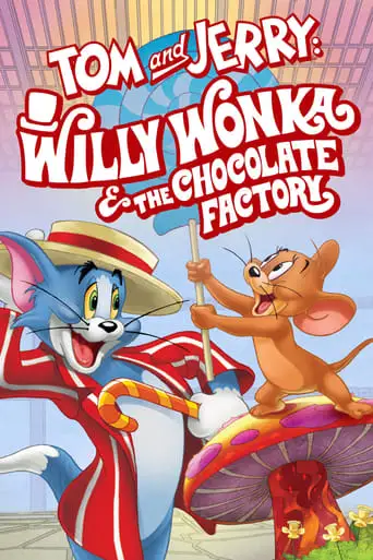 Tom And Jerry: Willy Wonka And The Chocolate Factory (2017)