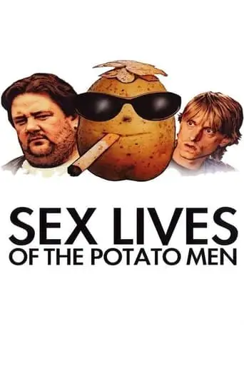 Sex Lives Of The Potato Men (2004)