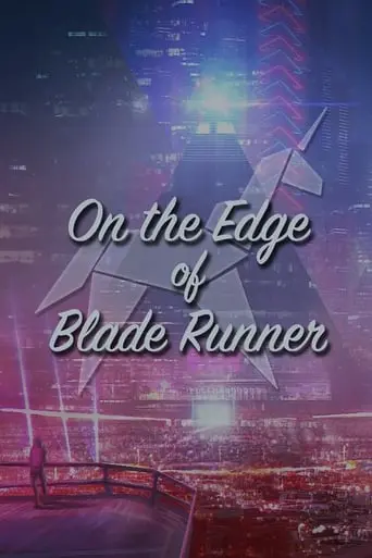 On The Edge Of 'Blade Runner' (2000)