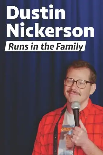 Dustin Nickerson: Runs In The Family (2023)