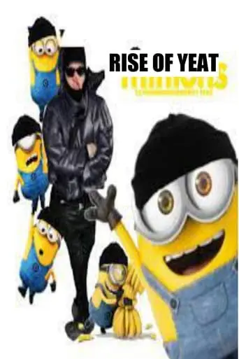 Minions: Rise Of Yeat (2022)