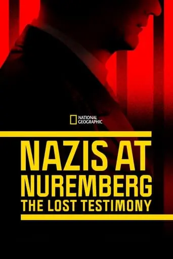 Nazis At Nuremberg: The Lost Testimony (2022)