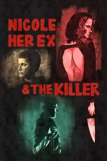 Nicole, Her Ex & The Killer (2022)