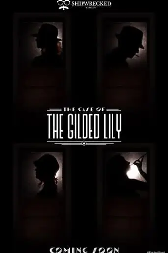 The Case Of The Gilded Lily (2017)