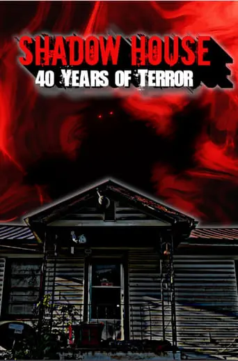 Shadow House: 40 Years Of Terror (2023)