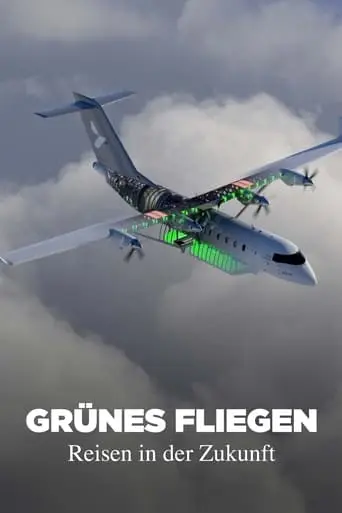 Grunes Fliegen - Reisen In Der Zukunft (2024)