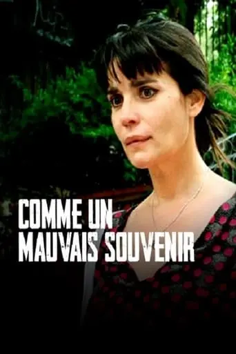 Comme Un Mauvais Souvenir (2009)