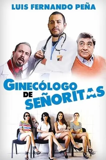 Ginecologo De Senoritas (2013)