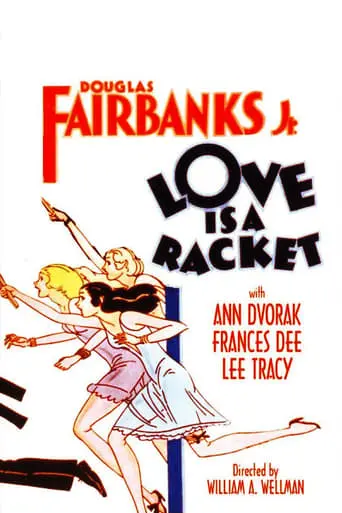 Love Is A Racket (1932)