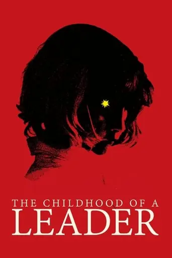 The Childhood Of A Leader (2016)