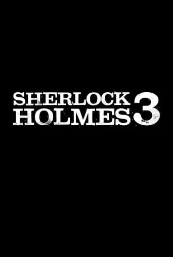 Sherlock Holmes 3 (2024)