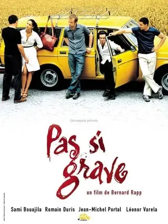 Pas Si Grave (2003)