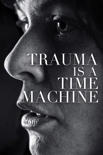 Trauma Is A Time Machine (2018)