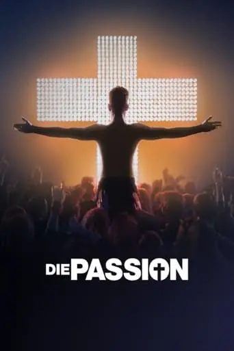 Die Passion - Die Grosste Geschichte Aller Zeiten (2024)