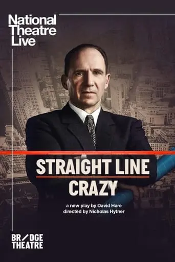 National Theatre Live: Straight Line Crazy (2022)