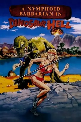 A Nymphoid Barbarian In Dinosaur Hell (1990)