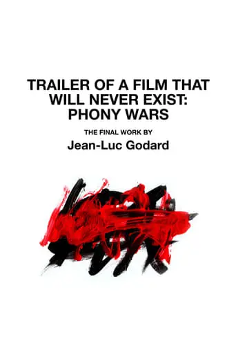 Trailer Of The Film That Will Never Exist: 'Phony Wars' (2023)