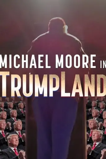 Michael Moore In TrumpLand (2016)