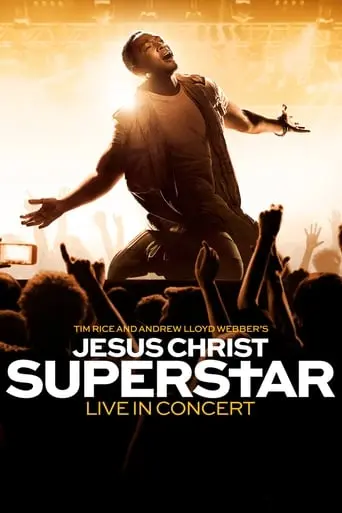 Jesus Christ Superstar Live In Concert (2018)