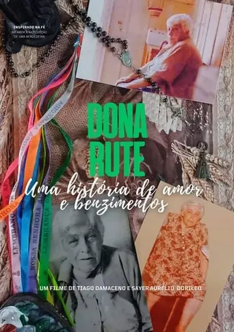 Dona Rute - Uma Historia De Amor E Benzimentos (2024)