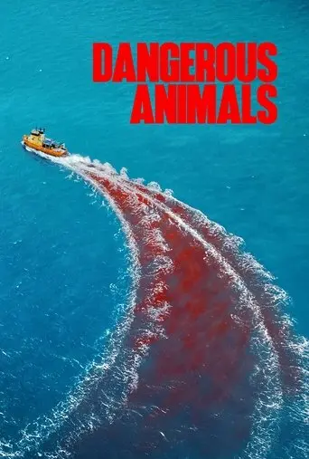 Dangerous Animals (2025)
