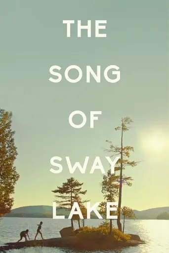 The Song Of Sway Lake (2019)