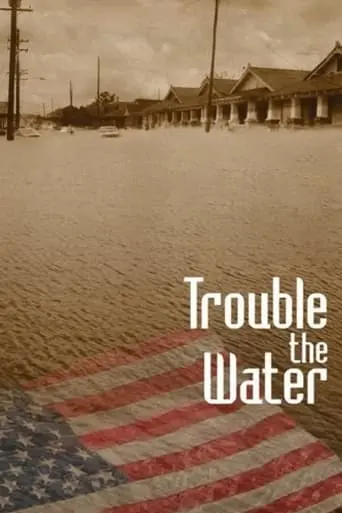 Trouble The Water (2008)