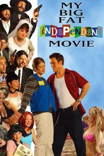 My Big Fat Independent Movie (2005)