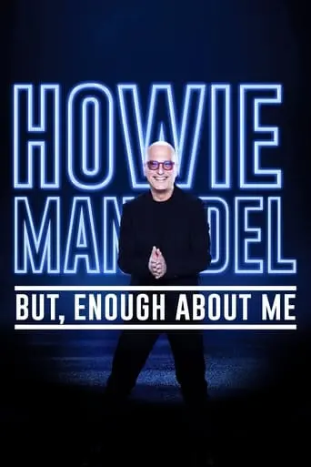 Howie Mandel: But, Enough About Me (2020)