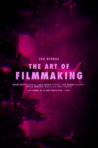 Lux AEterna: The Art Of Filmmaking (2019)