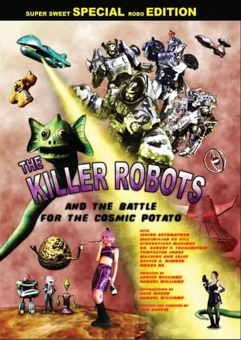 The Killer Robots And The Battle For The Cosmic Potato (2009)