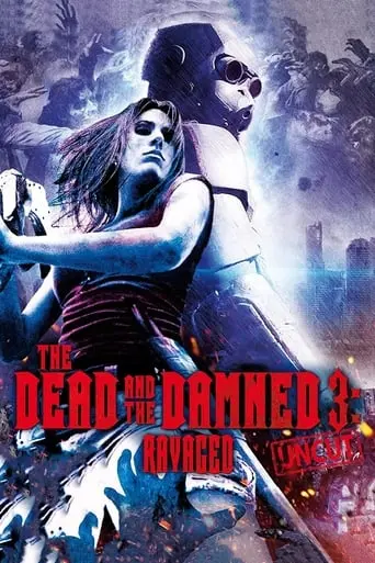 The Dead And The Damned 3: Ravaged (2018)