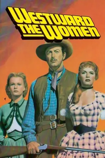 Westward The Women (1951)