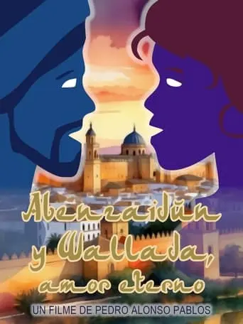 Abenzaidun Y Wallada, Amor Eterno (2024)