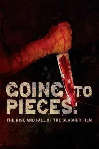 Going To Pieces: The Rise And Fall Of The Slasher Film (2006)