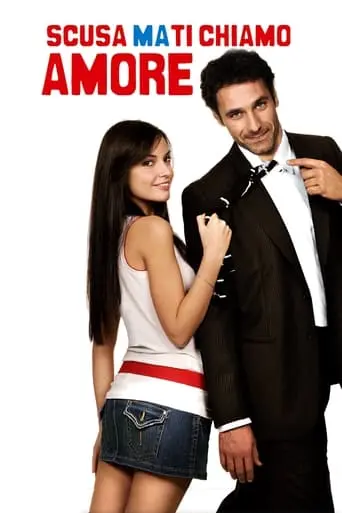 Scusa Ma Ti Chiamo Amore (2008)