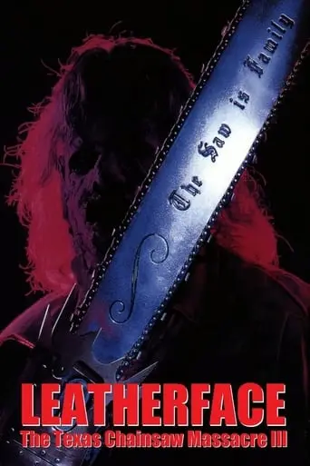 Leatherface: Texas Chainsaw Massacre III (1990)