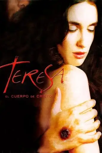 Teresa, El Cuerpo De Cristo (2007)