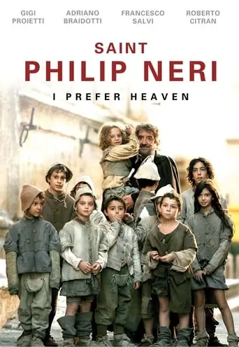 Saint Philip Neri: I Prefer Heaven (2010)