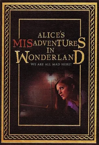 Alice's Misadventures In Wonderland (2004)