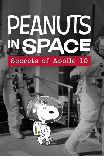 Peanuts In Space: Secrets Of Apollo 10 (2019)