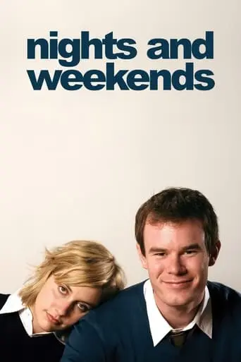 Nights And Weekends (2008)