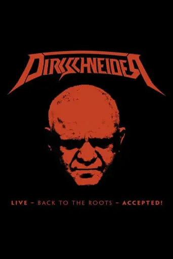 Dirkschneider : Live - Back To The Roots - Accepted! (2017)