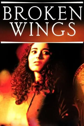 Broken Wings (2002)