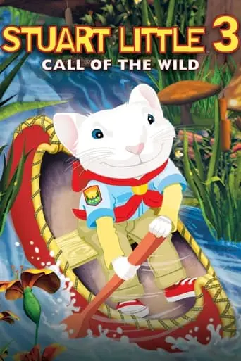 Stuart Little 3: Call Of The Wild (2005)