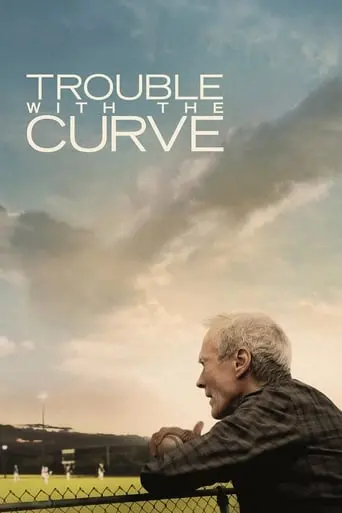 Trouble With The Curve (2012)